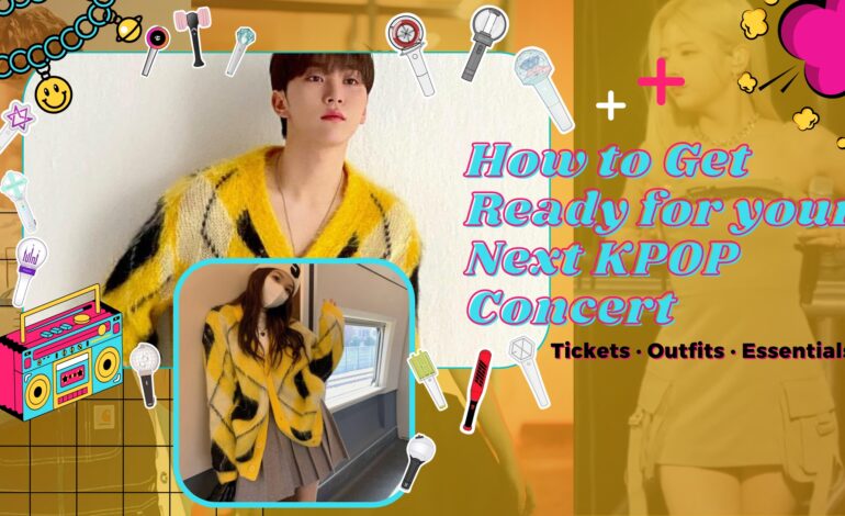 How to Get Ready for Your Next KPOP Concert