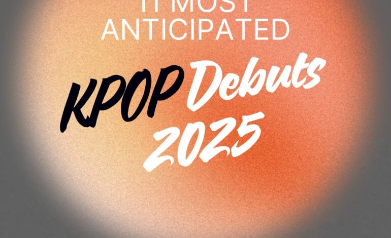 Top 11 Most Anticipated K-Pop Debuts of 2025