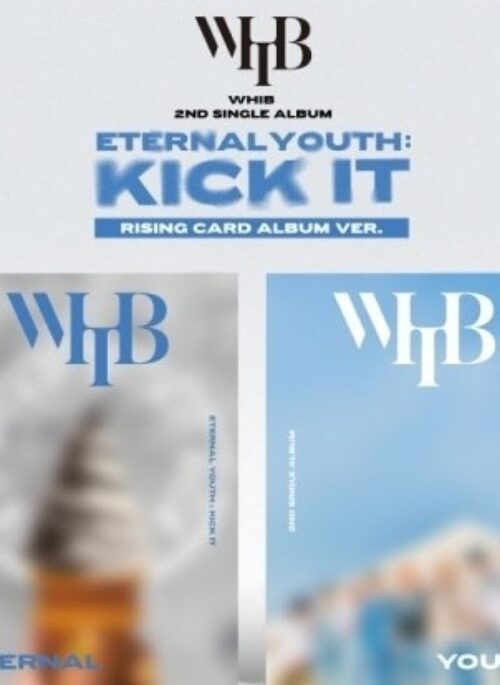 WHIB 2nd Single Album - ETERNAL YOUTH : KICK IT | Set version, Rising version